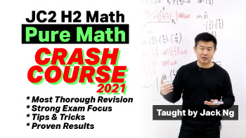 A Level JC H2 Math Pure Math Revision Crash Course
